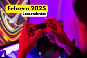 Los videojuegos más esperados de Febrero 2025