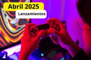 Los videojuegos más esperados de abril 2025