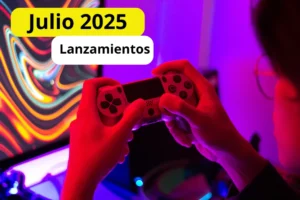 Los videojuegos más esperados de Julio 2025