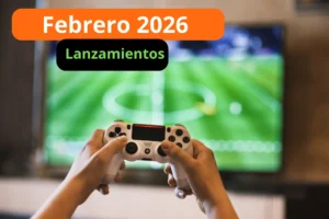 Los videojuegos más esperados de Febrero 2026